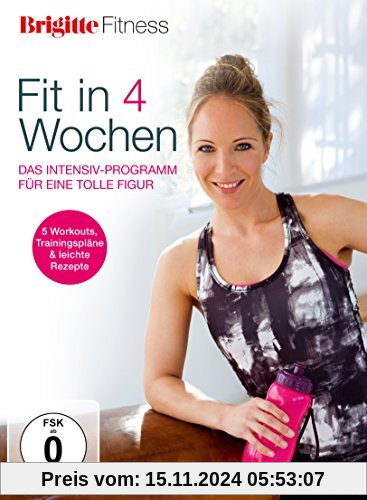 Brigitte Fitness - Fit in 4 Wochen - das Intensiv-Programm für eine tolle Figur