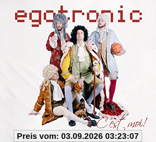 Egotronic, C'Est Moi!