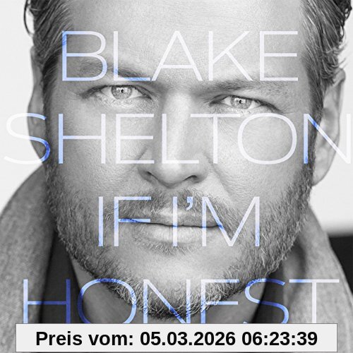 Blake Shelton If I'm Honest