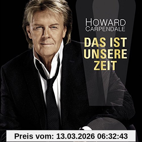Howard Carpendale Das Ist Unsere Zeit