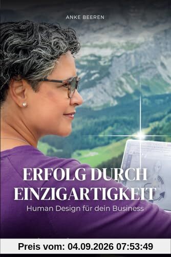 Erfolg durch Einzigartigkeit: Human Design für dein Business
