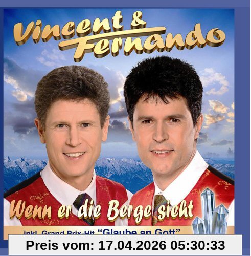 Vincent & Fernando Wenn Er Die Berge Sieht