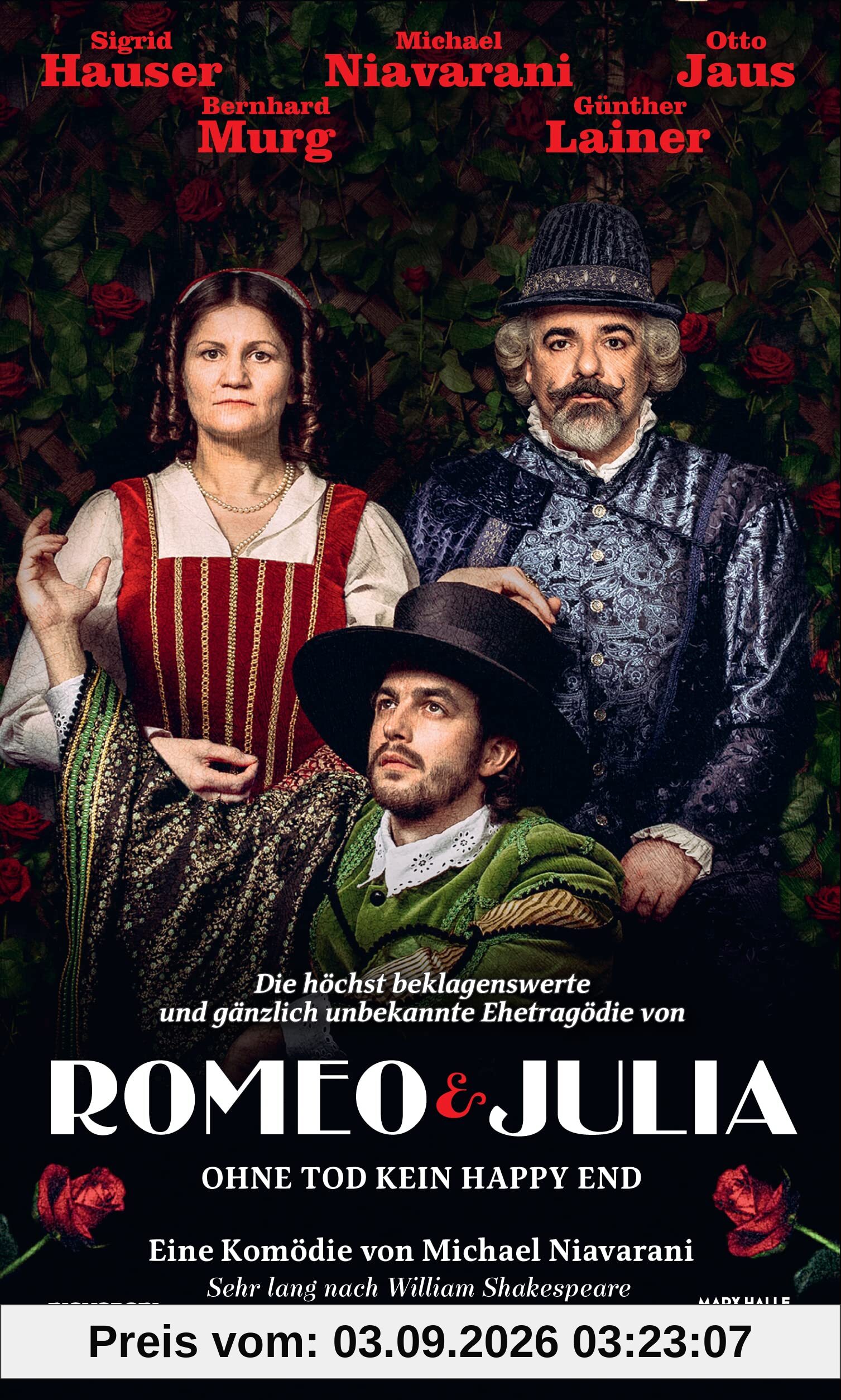 Romeo & Julia: Die höchst beklagenswerte und gänzlich unbekannte Ehetragödie: Ohne Tod kein Happy End [2 DVDs]