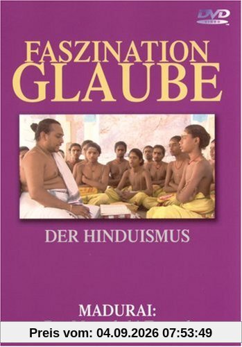 Faszination Glaube - Der Hinduismus