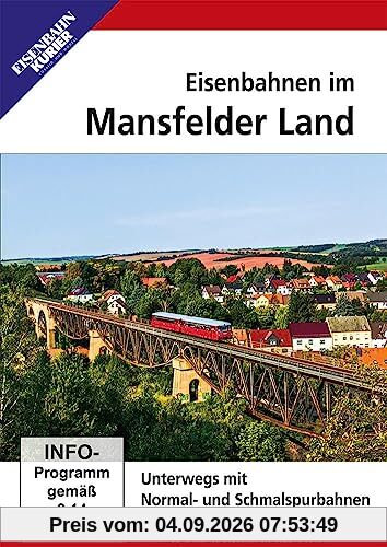 Eisenbahnen im Mansfelder Land - Unterwegs mit Normal- und Schmalspurbahnen