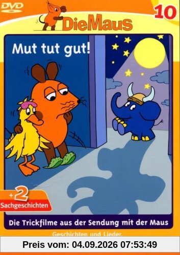 Die Maus 10 - Mut tut gut
