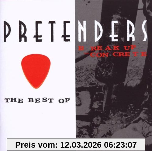 Pretenders The Best Of/Break Up The Concrete