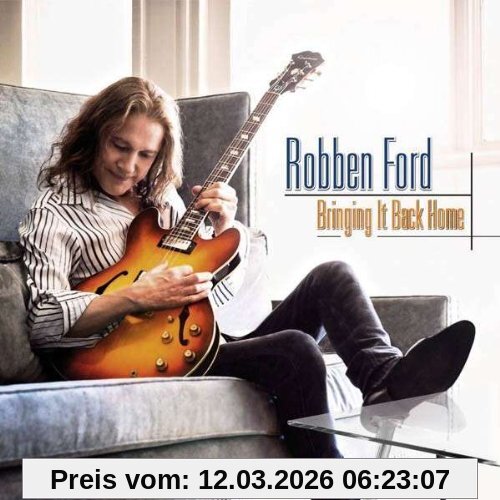 Robben Ford Bringing It Back Home