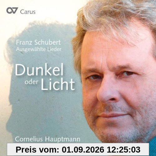 Schubert: Dunkel oder Licht - Ausgewählte Lieder