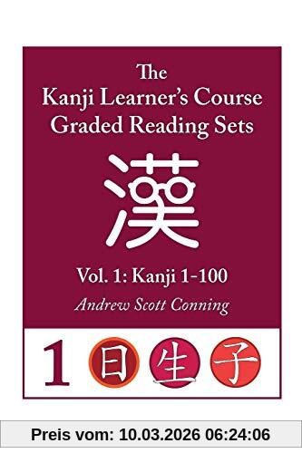 Conning, Andrew Scott Kanji Learner's Course Graded Reading Sets, Vol. 1, Kanji 1-100
