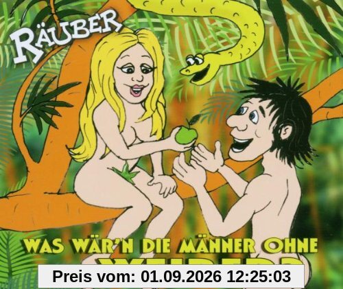 Was Wär'N die Männer Ohne Weiber?