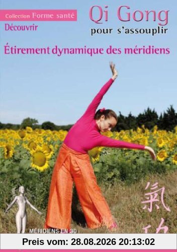 Qi gong pour s'assouplir : étirement dynamique des méridiens