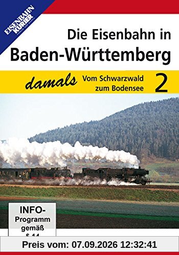 Die Eisenbahn in Baden-Württemberg 2 - Vom Schwarzwald zum Bodensee