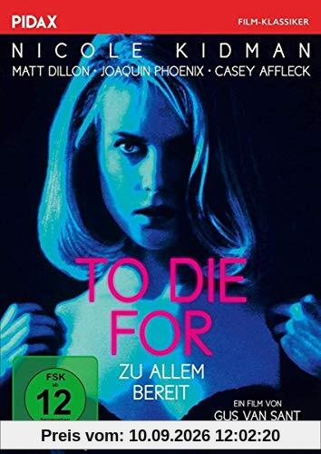 To Die For - Zu Allem bereit / Preisgekrönter und mit dem Prädikat WERTVOLL ausgezeichneter Film (Pidax Film-Klassiker)