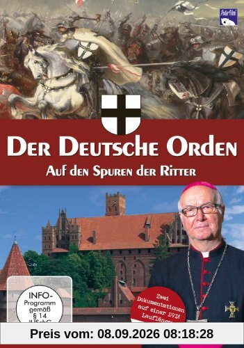 Der Deutsche Orden - Auf den Spuren der Ritter