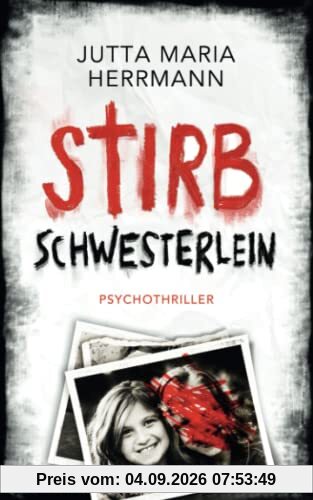 Stirb, Schwesterlein: Psychothriller