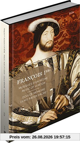 Francis I. - Musiques d un Règne / Music of a Reign
