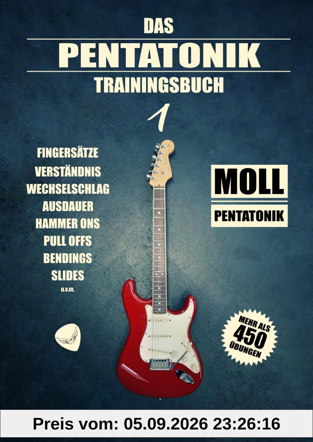 Das Pentatonik Trainingsbuch: Moll Pentatonik (Die Pentatonik Trainingsbuch Reihe, Band 1)