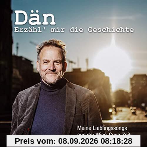 Erzähl' mir die Geschichte (Meine Lieblingssongs aus der Wise-Guys-Zeit)