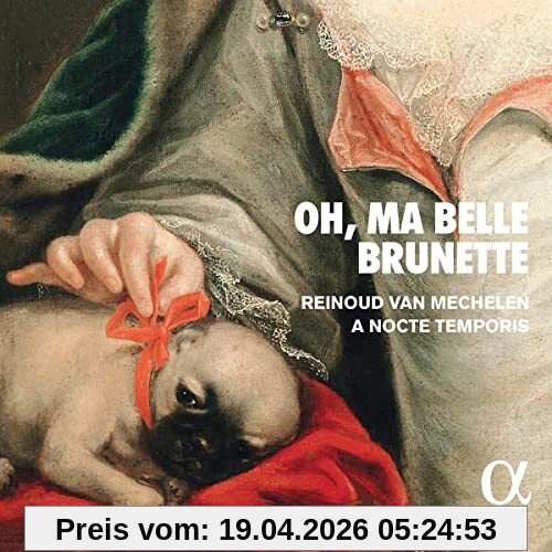Reinoud Van Mechelen Oh, Ma Belle Brunette - Airs & Brunettes