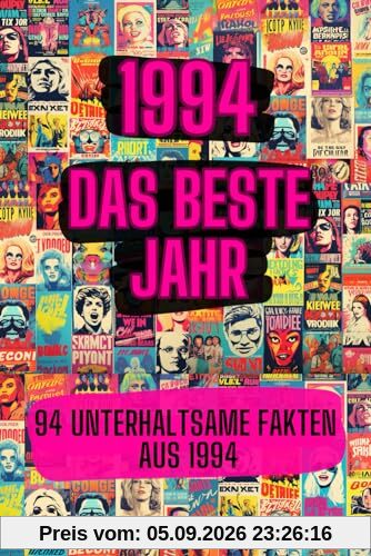 1994 - das beste Jahr: 94 unterhaltsame Fakten aus 1994