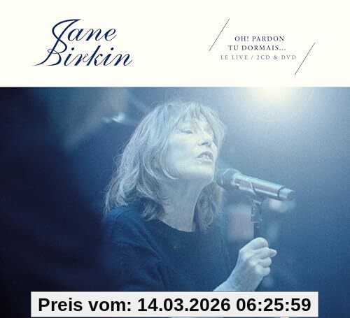 Jane Birkin Oh ! Pardon Tu Dormais... Le Live