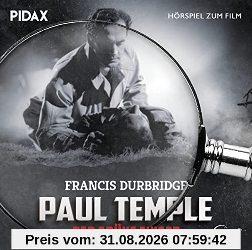 Francis Durbridge: Paul Temple - Der grüne Finger / Das Hörspiel zum gleichnamigen Spielfilm mit Omid-Paul Eftekhari als Erzähler (Pidax Hörspiel zum Film)