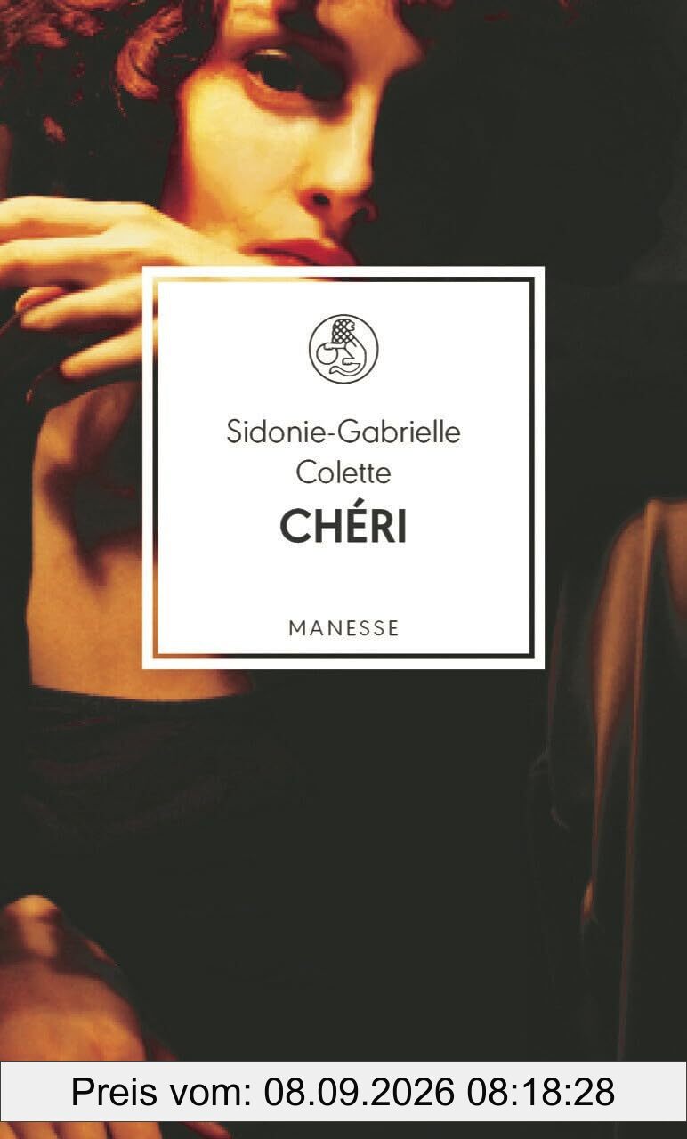 Chéri: Roman. Übersetzt von Renate Haen und Patricia Klobusiczky und mit einem Nachwort von Dana Grigorcea