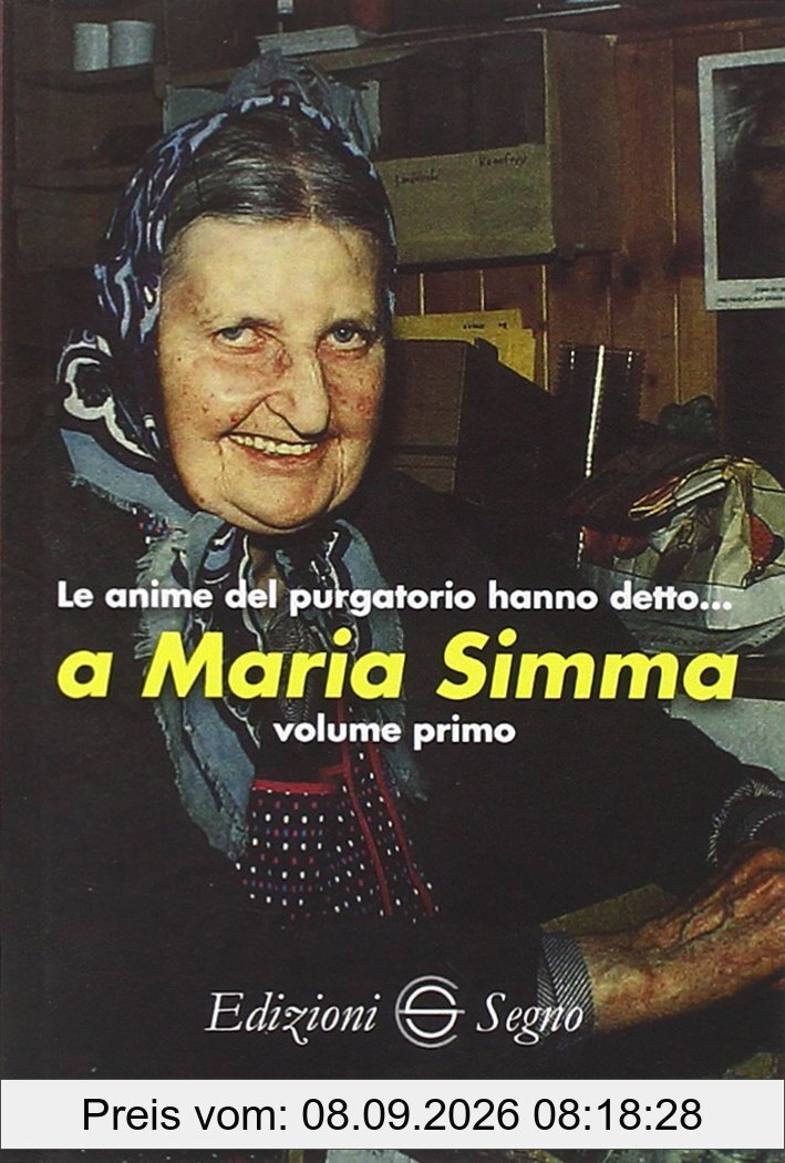 Le anime del Purgatorio hanno detto... a Maria Simma (Vol. 1)