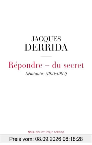 Secret et témoignage. Vol. 1. Répondre : du secret : séminaire (1991-1992)