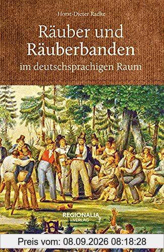 Räuber und Räuberbanden im deutschsprachigen Raum