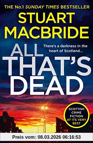Stuart MacBride MacBride, S, All That's Dead (Logan Mcrae, Band 12)