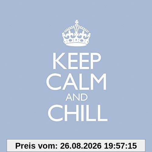 Keep Calm & Chill