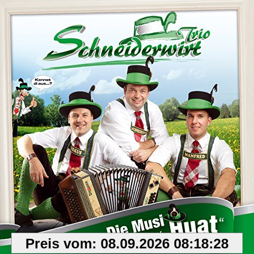 Die Musi mit'n Huat; im Klang der Kern Buam