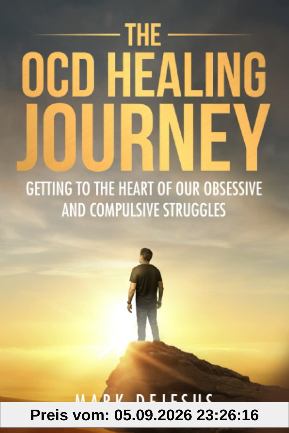 The OCD Healing Journey: Getting to the Heart of Our Obsessive and Compulsive Struggles