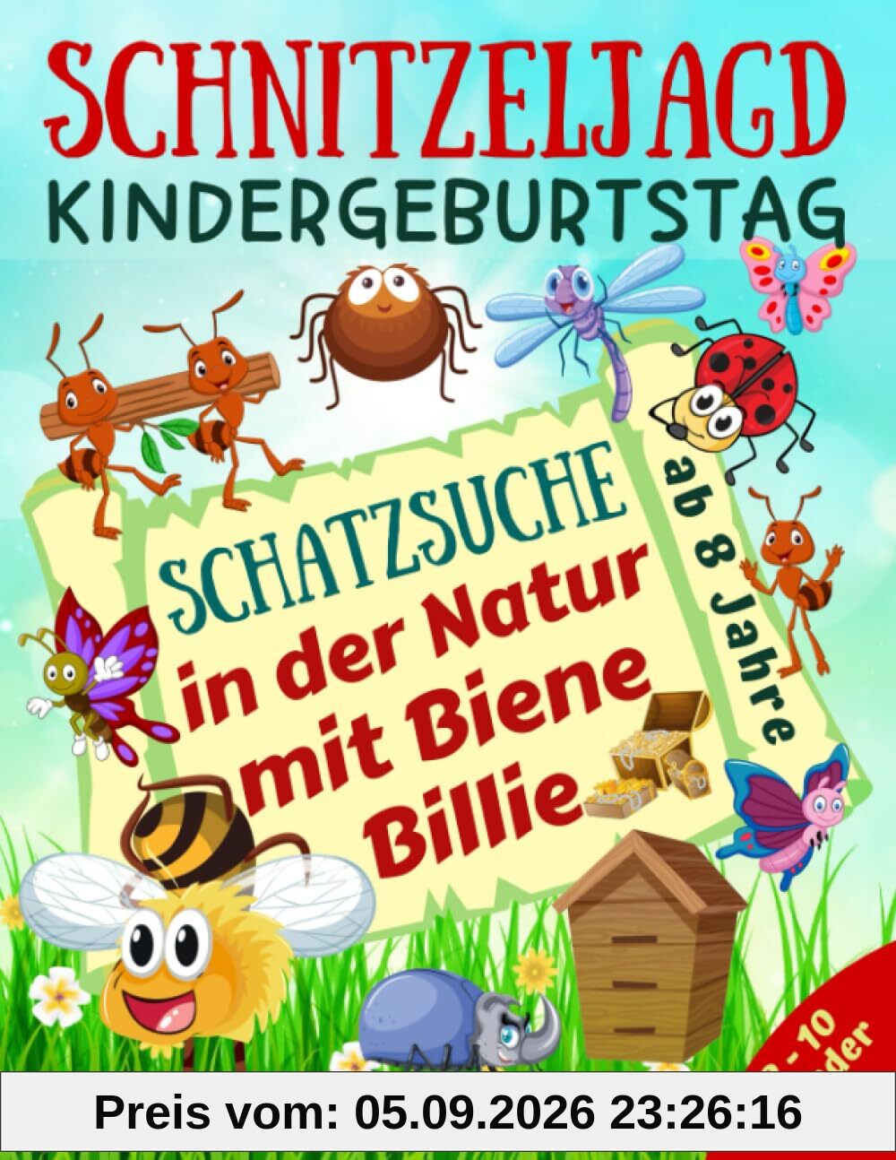 Schnitzeljagd Kindergeburtstag - Schatzsuche in der Natur mit Biene Billie: Komplettset für 2-10 Kinder mit Schatzkarte, Rätseln, Einladungen, Urkunden und mehr - ab 8 Jahre