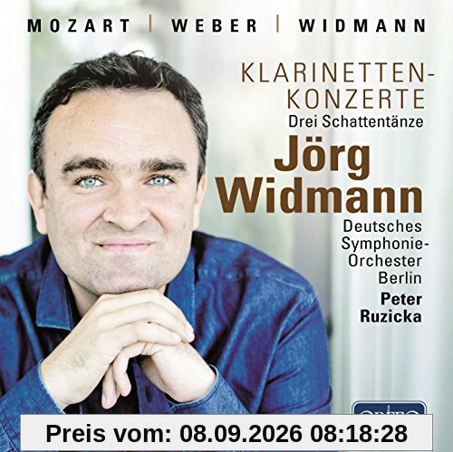 Mozart / Weber / Widmann: Klarinettenkonzerte