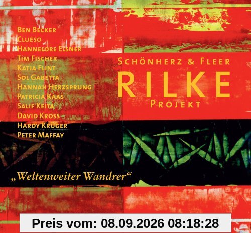 Rilke Projekt/Weltenweiter Wandrer (inkl. Bonus-Track / exklusiv bei Amazon.de)