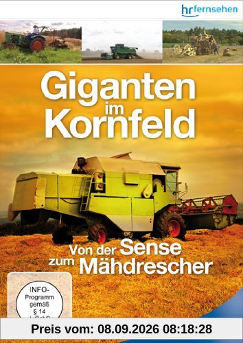Von der Sense bis zum Mähdrescher