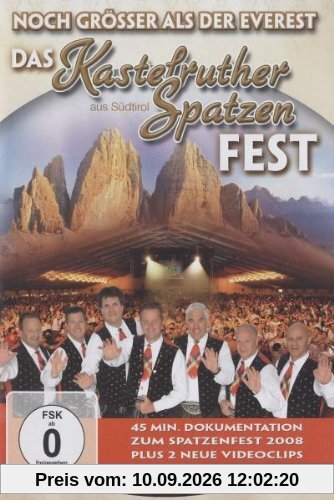 Kastelruther Spatzen - Noch größer als der Everest - Das große Kastelruther Spatzen Fest