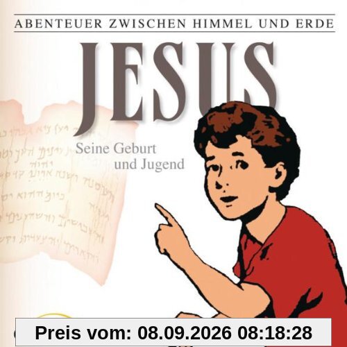 Abenteuer zwischen Himmel und Erde, Neues Testament, Folge 1: Jesus - Seine Geburt und Jugend
