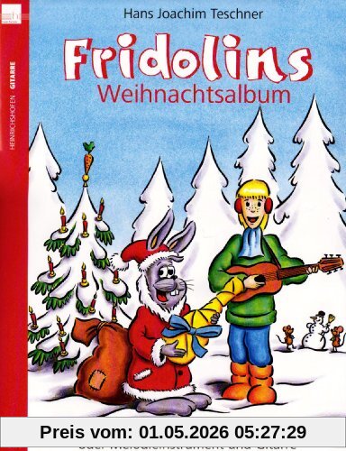 Fridolins Weihnachtsalbum, für 1 oder 2 Gitarren oder Melodieinstrument und Gitarre