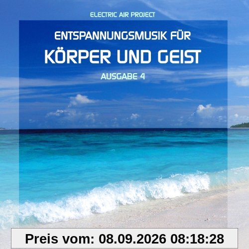Entspannungsmusik für Körper und Geist 4 (für Meditation, Tiefenentspannung und Wellness für die Seele)