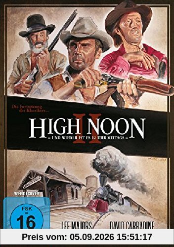 High Noon II - Und wieder ist es 12 Uhr Mittags