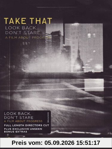 Take That - Look Back, Don't Stare/A Film About Progress