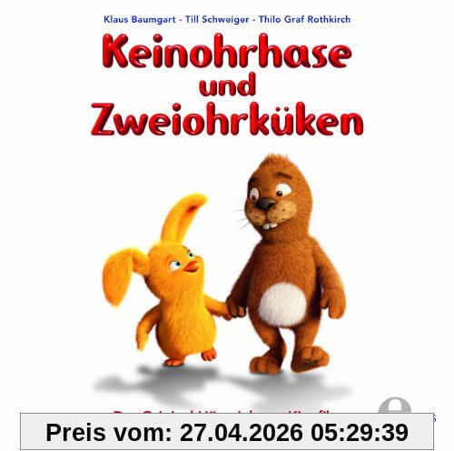 Keinohrhase und Zweiohrküken - Das Original-Hörspiel zum Kinofilm