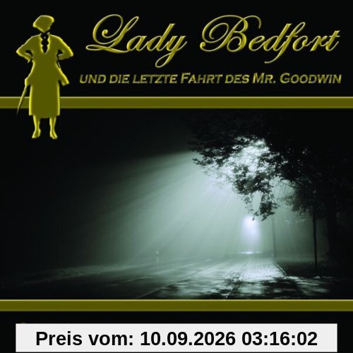 Lady Bedfort und die letzte Fahrt des Mr. Goodwin (11)