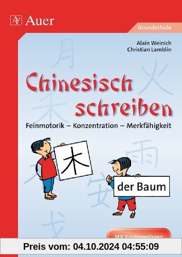 Chinesisch schreiben: Feinmotorik - Konzentration - Fantasie. Mit Kopiervorlagen