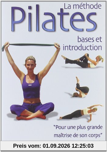 La Méthode Pilates Bases/Introduction
