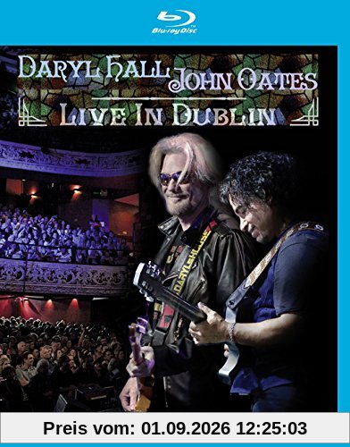 Daryl Hall & John Oates - Live in Dublin [Blu-ray]